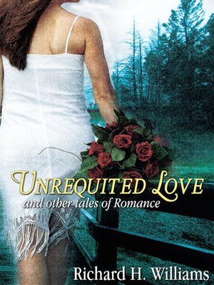 cover image of Unrequited Love and Other Tales of Romance